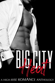 Paperback Big City Heat: A High-Rise Romance Anthology Book