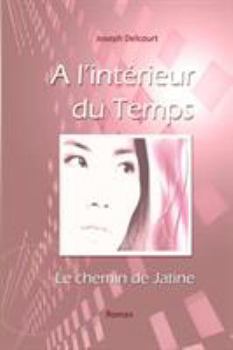 A l'Intérieur Du Temps: Le Chemin de Jatine