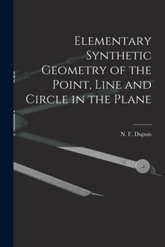 Elementary Synthetic Geometry of the Point, Line and Circle in the Plane