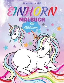 Paperback Einhorn Malbuch f?r M?dchen: Erstaunlich Einhorn F?rbung Buch f?r M?dchen im Alter von 4-8 [German] Book