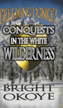 Hardcover Conquests in the White Wilderness Book