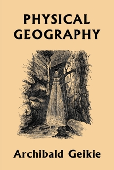 Paperback Physical Geography (Yesterday's Classics) Book