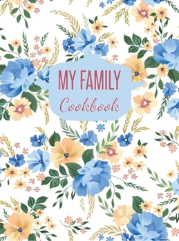 My Family Cookbook : Blank Recipe Journal to Write In (Hardcover)