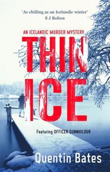 Thin Ice: An Inspector Gunna Mystery - Book #5 of the Officer Gunnhildur