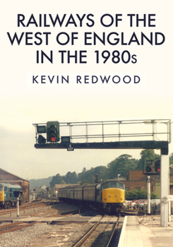 Paperback Railways of the West of England in the 1980s Book