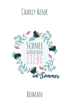 Paperback SchneeglöckchenLiebe im Sommer [German] Book