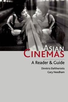 Asian Cinemas: A Reader And Guide