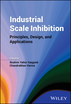 Hardcover Industrial Scale Inhibition: Principles, Design, and Applications Book