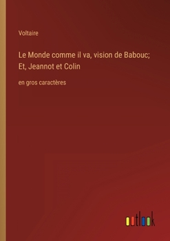 Paperback Le Monde comme il va, vision de Babouc; Et, Jeannot et Colin: en gros caractères [French] Book