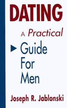 Paperback Dating: A Practical Guide for Men Book