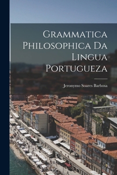 Paperback Grammatica Philosophica da Lingua Portugueza Book