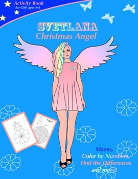 Paperback SVETLANA Christmas Angel: SVETLANA Christmas Angel. Activity book for girls ages 4-8 Book
