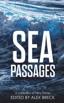 Paperback Sea Passages: A collection of Ferry Stories Book