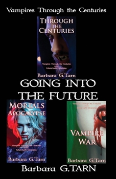 Paperback Vampires Through the Centuries Going Into the Future Book