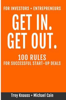 Paperback Get In Get Out: 100 Rules for Successful Start-Up Deals Book