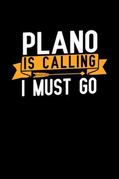 Plano is calling I Must go: Graph Paper Vacation Notebook with 120 pages 6x9 perfect as math book, sketchbook, workbook and diary