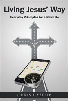 Hardcover Living Jesus' Way: Everyday Principles for a New Life Book