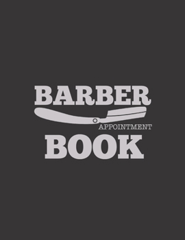 Paperback Barber Appointment Book: Appointment Book 55 Weeks 4 Column Monday - Sunday Schedule 30 Minute Interval Book