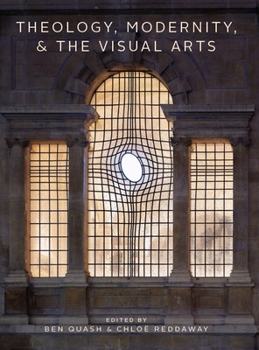 Hardcover Theology, Modernity, and the Visual Arts Book