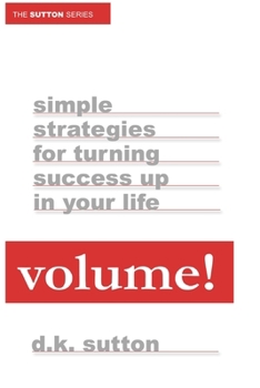 Paperback Volume: Simple Strategies for Turning Success Up in Your Life Book