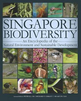 Hardcover Singapore Biodiversity: An Encyclopedia of the Natural Environment Book
