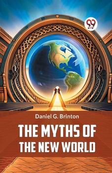 Paperback The Myths of the New World Book