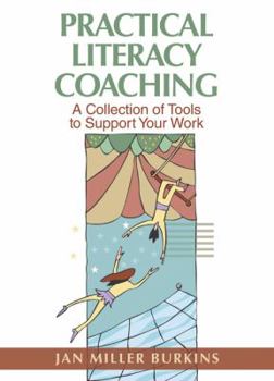 Paperback Practical Literacy Coaching: A Collection of Tools to Support Your Work Book