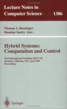 Paperback Hybrid Systems: Computation and Control: First International Workshop, Hscc'98, Berkeley, California, Usa, April 13 - 15, 1998, Proceedings Book