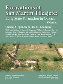 Hardcover Excavations at San Martín Tilcajete: Early State Formation in Oaxaca, Volume I Book
