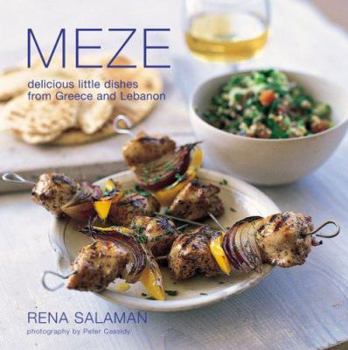 Hardcover Meze: Delicious Little Dishes from Greece and Lebanon Book