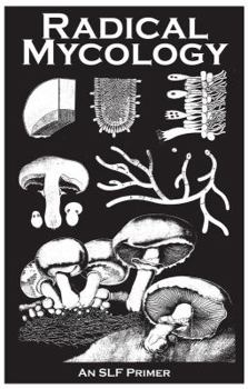 Paperback Radical Mycology (Zine) Book