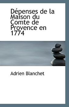 Paperback Depenses de La Maison Du Comte de Provence En 1774 Book