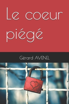 Le coeur piégé (French Edition)