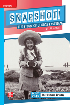 Spiral-bound Reading Wonders Leveled Reader Snapshot! the Story of George Eastman: On-Level Unit 1 Week 4 Grade 5 Book
