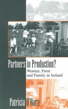 Hardcover Partners in Production?: Women, Farm, and Family in Ireland Book