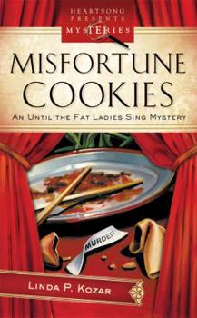 Paperback Misfortune Cookies: An Until the Fat Ladies Sing Mystery Book