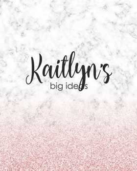 Paperback Kaitlyn's Big Ideas: Personalized Notebook - 8x10 Lined Women's Journal Book