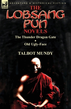 Paperback The Lobsang Pun Novels: The Thunder Dragon Gate & Old Ugly-Face Book