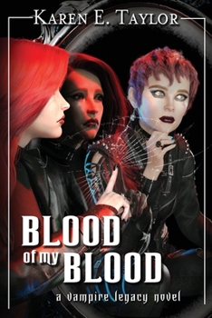 Blood of my Blood: A Vampire Legacy Novel (The Vampire Legacy)