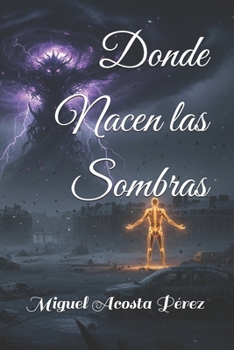 Donde Nacen las Sombras (CERO ABSOLUTO) (Spanish Edition)