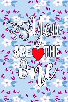 You Are The One: Couples Journal Notebook for Romance & Romantics