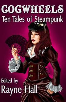 Paperback Cogwheels: Ten Tales of Steampunk Book