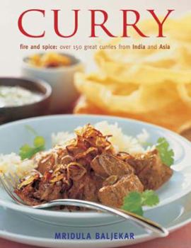 Hardcover Curry: Fire and Spice: Over 150 Great Curries from India and Asia Book