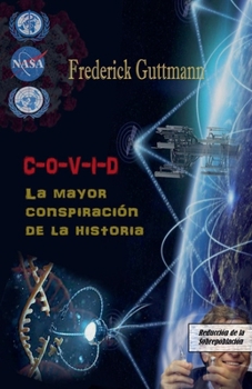 Paperback C-O-V-I-D, La Mayor Conspiración de la Historia [Spanish] Book