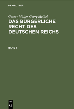 Hardcover Gustav Müller; Georg Meikel: Das Bürgerliche Recht Des Deutschen Reichs. Band 1 [German] Book