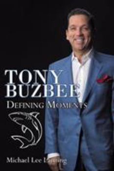 Paperback Tony Buzbee: Defining Moments Book
