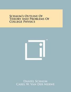 Paperback Schaum's Outline Of Theory And Problems Of College Physics Book