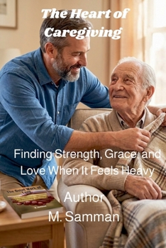 Paperback The Heart of Caregiving Book