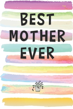 Paperback Best Mother Ever: Blank Lined Notebook Journal Gift for Aunt, Sister, Step Mother, Mother-in-Law Book