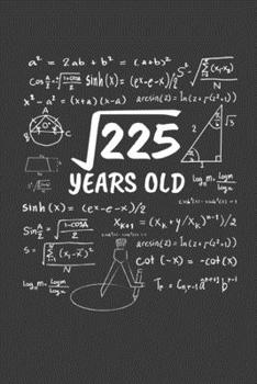 Paperback Square Root of 225 Years Old: 15th Years Old Birthday Gift Notebook For Math, Physics, Science Teacher Students. Cute Cream Paper 6*9 Inch 100 Pages Book